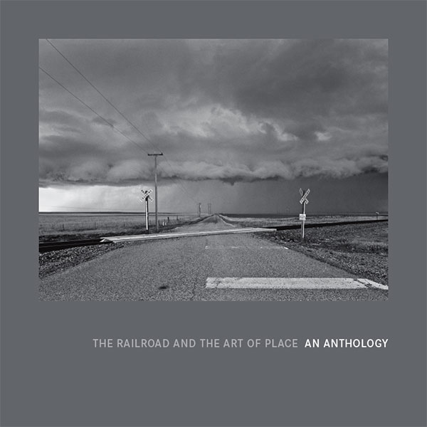 The Railroad and the Art of Place
